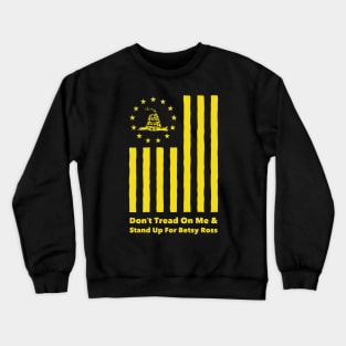 stand up for betsy ross t shirt & Dont Tread On Me Crewneck Sweatshirt